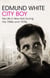 City Boy - My Life in New York During the 1960s and 1970s