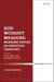 God Without Measure: Working Papers in Christian Theology - Volume 1: God and the Works of God