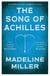 The Song of Achilles - The 10th Anniversary edition of the Women's Prize-winning bestseller