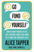 Go Fund Yourself - What Money Means in the 21st Century, How to be Good at it and Live Your Best Life