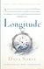 Longitude - The True Story of a Lone Genius Who Solved the Greatest Scientific Problem of His Time