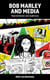 Bob Marley and Media - Representation and Audiences
