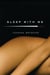 Sleep with Me - A Novel