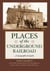 Places of the Underground Railroad - A Geographical Guide