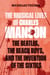 The Musical Lives of Charles Manson - The Beatles, the Beach Boys, and the Invention of the Sixties —or, No Sense Makes Sense