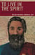 To Live in the Spirit - Paul and the Spirit of God