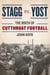 Stagg vs. Yost - The Birth of Cutthroat Football