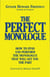 The Perfect Monologue - How to Find and Perform the Monologue That Will Get You the Part