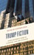 Trump Fiction - Essays on Donald Trump in Literature, Film, and Television