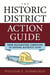 The Historic District Action Guide - From Designation Campaigns to Keeping Districts Vital