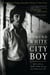 City Boy - My Life in New York During the 1960s and '70s