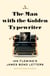 The Man with the Golden Typewriter - Ian Fleming's James Bond Letters