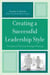 Creating a Successful Leadership Style - Principles of Personal Strategic Planning