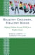 Healthy Children, Healthy Minds - Helping Children Succeed NOW for a Brighter Future