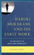 Haruki Murakami and His Early Work - The Loneliness of the Long-Distance Running Artist