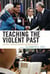 Teaching the Violent Past - History Education and Reconciliation