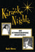 Karaoke Nights - An Ethnographic Rhapsody