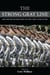 The Strong Gray Line - War-time Reflections from the West Point Class of 2004