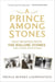 A Prince Among Stones - That Business with The Rolling Stones and Other Adventures