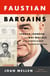 Faustian Bargains - Lyndon Johnson and Mac Wallace in the Robber Baron Culture of Texas