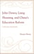 John Dewey, Liang Shuming, and China's Education Reform - Cultivating Individuality