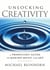 Unlocking Creativity - A Producer's Guide to Making Music & Art