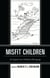 Misfit Children - An Inquiry into Childhood Belongings