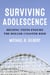 Surviving Adolescence - Helping Teens Endure the Roller-Coaster Ride