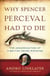 Why Spencer Perceval Had to Die - The Assassination of a British Prime Minister