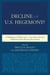Decline of the U.S. Hegemony? - A Challenge of ALBA and a New Latin American Integration of the Twenty-First Century