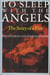 To Sleep with the Angels - The Story of a Fire