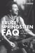 Bruce Springsteen FAQ - All That's Left to Know About the Boss