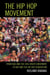 The Hip Hop Movement - From R&B and the Civil Rights Movement to Rap and the Hip Hop Generation
