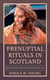 Prenuptial Rituals in Scotland - Blackening the Bride and Decorating the Hen