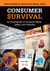 Consumer Survival - An Encyclopedia of Consumer Rights, Safety, and Protection [2 volumes]