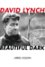David Lynch - Beautiful Dark