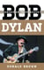 Bob Dylan - American Troubadour