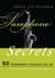 Saxophone Secrets - 60 Performance Strategies for the Advanced Saxophonist