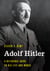 Adolf Hitler - A Reference Guide to His Life and Works