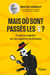 Mais où sont passés les S ? - Et autres enquêtes sur les mystères du français