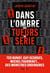Dans l'ombre des tueurs en série - Ted Bundy, Guy Georges, Michel Fourniret... Des monstres ordinaires