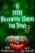 6 Scary Halloween Stories for Teens 3 - Halloween Stories for Kids, #3