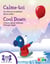 Calme-toi / Cool Down - Un livre sur la gestion de la colére / A book about working through anger