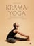 Krama Yoga - D'une posture à l'autre, l'art du séquençage progressif