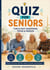 Quiz for seniors - Fun & Easy Questions, Trivia & Riddles