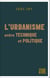 L'urbanisme, entre technique et politique