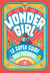 Wonder girl ! le super guide des préados bien dans leur peau