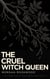 The Cruel Ash Queen - An Ancient Prophecy, Forbidden Spell Witch Romance