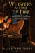 Whispers Before the Fire: The Mercy Lovejoy Prequel - Chronicles of the Whispering Falls Keepers: A Historical Saga of Witches, Magic, and Cats, #1