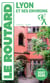 Guide du Routard Lyon et ses environs 2027/28